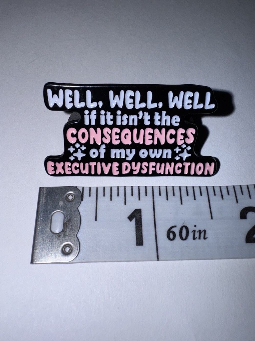 Well If It Isn’t My Own Consequences Script Pin Brooch